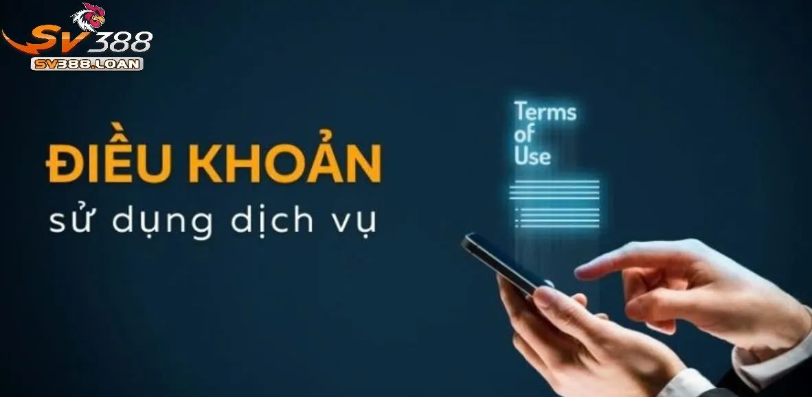Điều Khoản Sử Dụng Sv388 dành cho thành viên của nhà cái